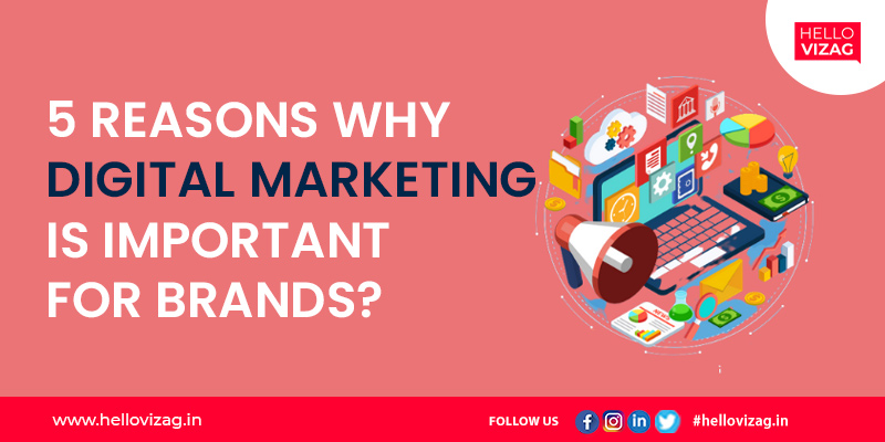5 Reasons Why Digital Marketing Is Important For Brands
