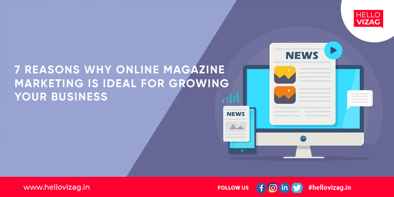 7 Reasons Why Online Magazine Marketing Is Ideal for Growing Your Business