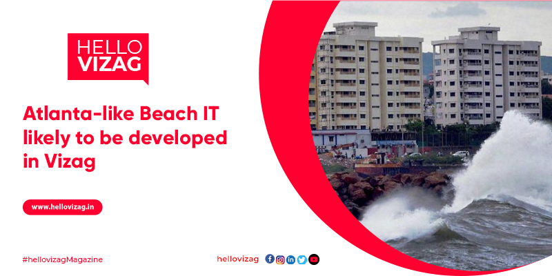 Atlanta-like Beach IT likely to be developed in Vizag