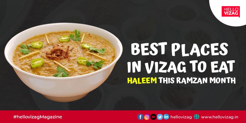 Best places in Vizag to eat Haleem this Ramzan month