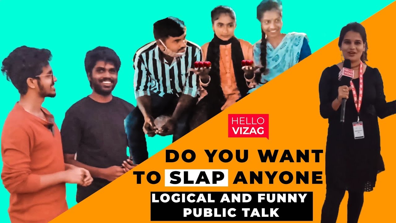 Do you want to slap anyone in your life ? Vizagities Reaction | Publictalk | HelloTalks | HelloVizag