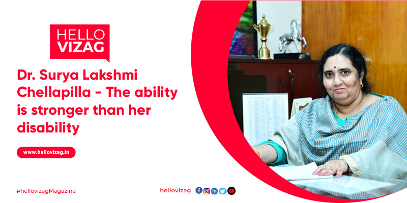 Dr. Surya Lakshmi Chellapilla - The ability is stronger than her disability