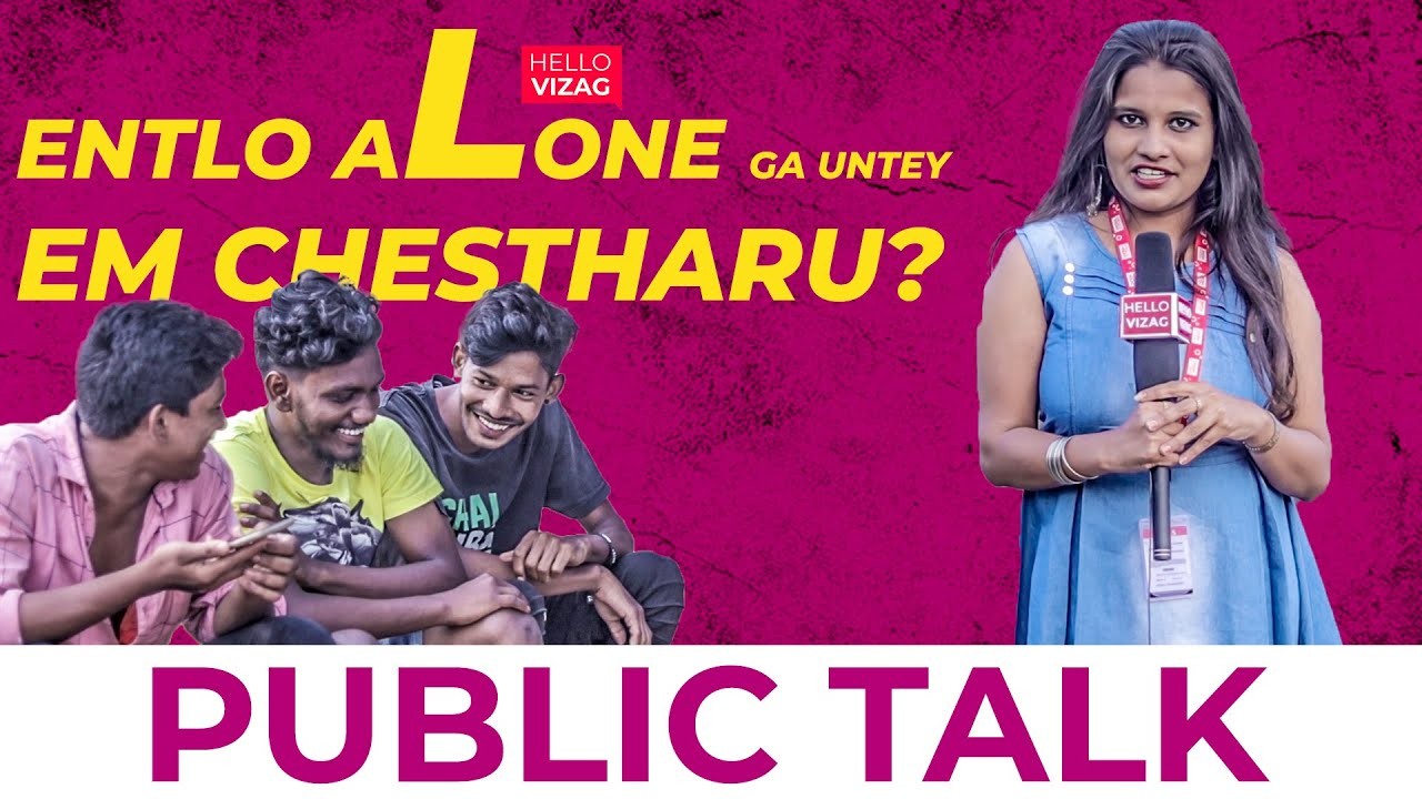 Entlo Alone ga Untey Em Chestharu? | Publictalk | Hello Talks | HelloVizag