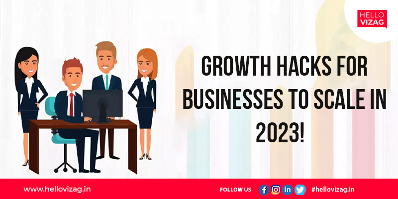 Growth hacks for businesses to scale in 2023!
