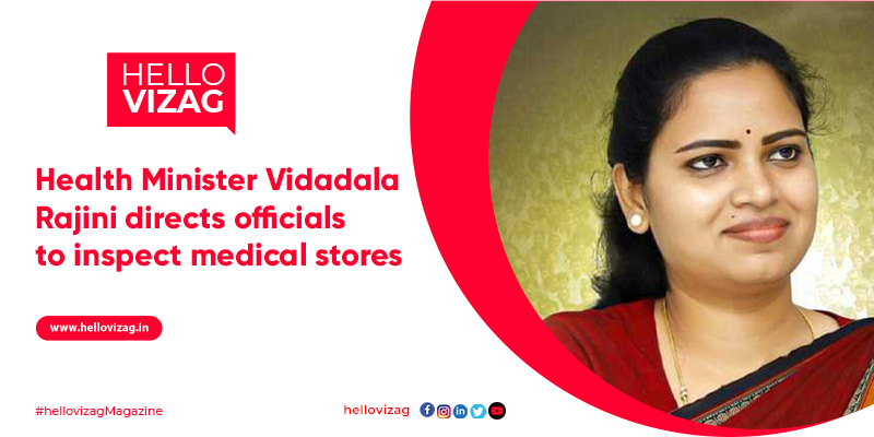 Health Minister Vidadala Rajini directs officials to inspect medical stores