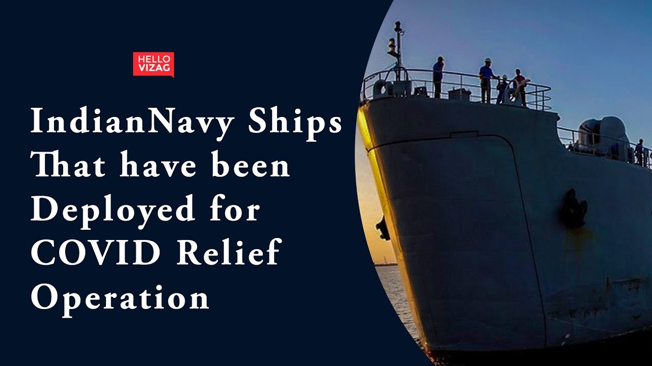 IndianNavy Ships That have been Deployed for COVID Relief Operation | HelloVizag