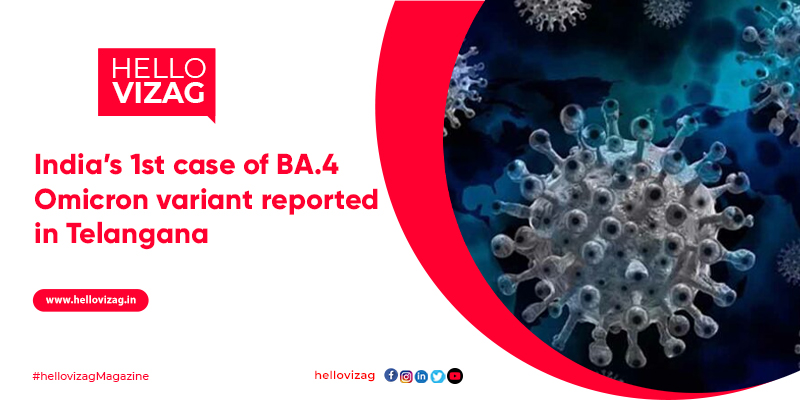 India’s 1st case of BA.4 Omicron variant reported in Telangana
