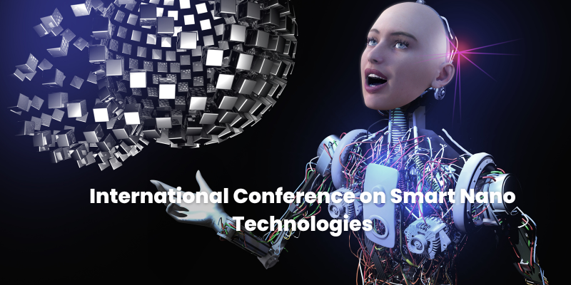 International Conference on Smart Nano Technologies: Advancing Science, Innovation, and Sustainability