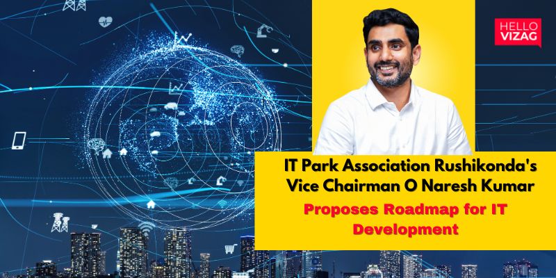 IT Park Association Rushikonda's O Naresh Kumar Writes to Andhra Pradesh IT Minister, Proposes Roadmap for IT Development