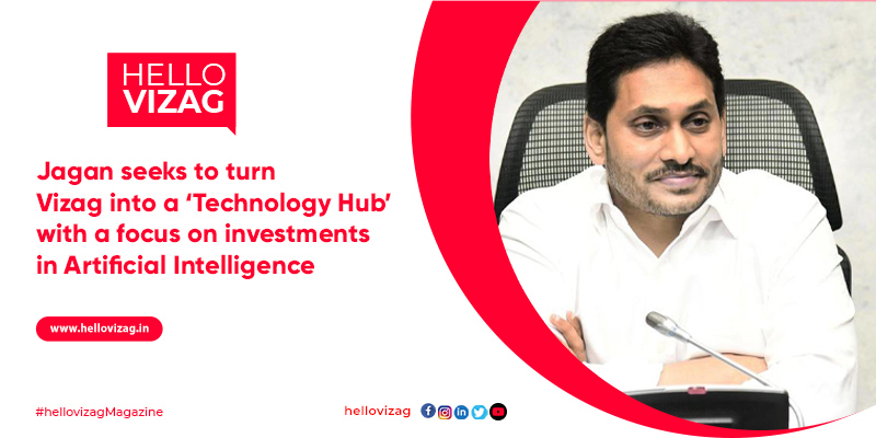 Jagan seeks to turn Vizag into a ‘Technology Hub’ with a focus on investments in Artificial Intelligence