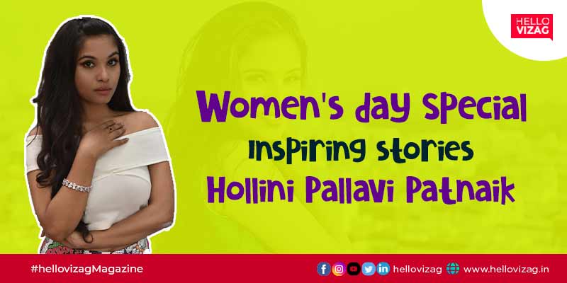 Let's know about these inspiring women on womens day - Hollini Pallavi Patnaik