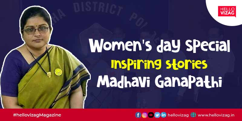 Let's know about these inspiring women on womens day - Madhavi Ganapathi