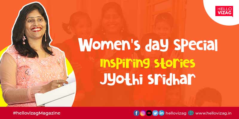 Let's know about these inspiring women on womens day - T V V S Jyothi Sridhar