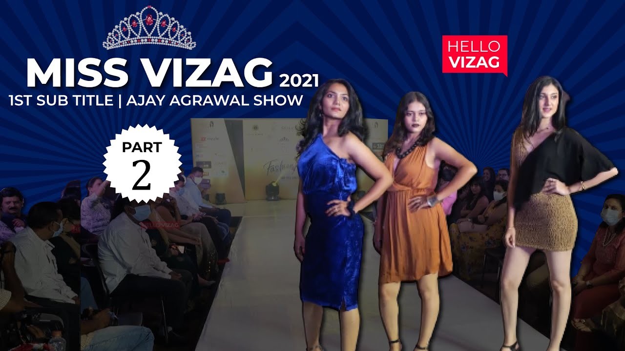 Miss Vizag 2021 | 1st Sub Title | Ajay Agrawal Show | Part 2