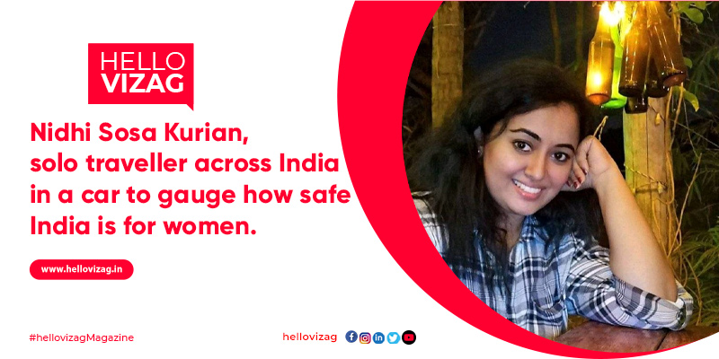 Nidhi Sosa Kurian, solo traveller across India in a car to gauge how safe India is for women.