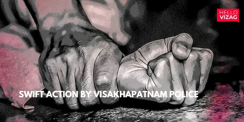 Swift Action by Visakhapatnam Police: Four Accused Arrested for Assault