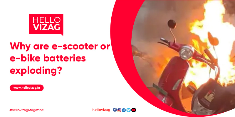 Why are e-scooter or e-bike batteries exploding?